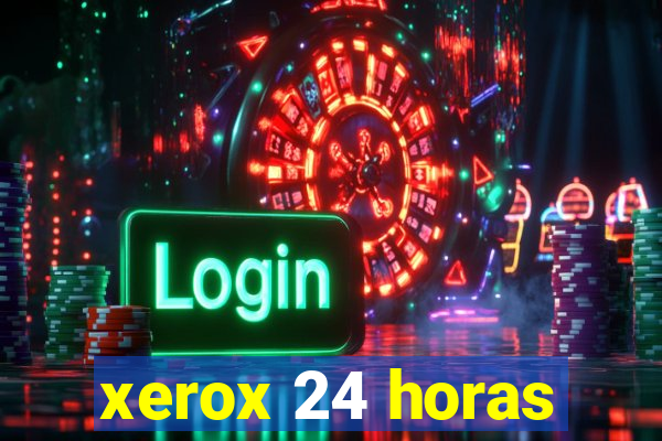 xerox 24 horas